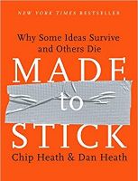 - Summary: Made to Stick - Why Some Ideas Survive and Others Die